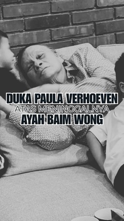 Video Ayah Baim Wong Meninggal, Paula Verhoeven: Selamat Jalan Papa