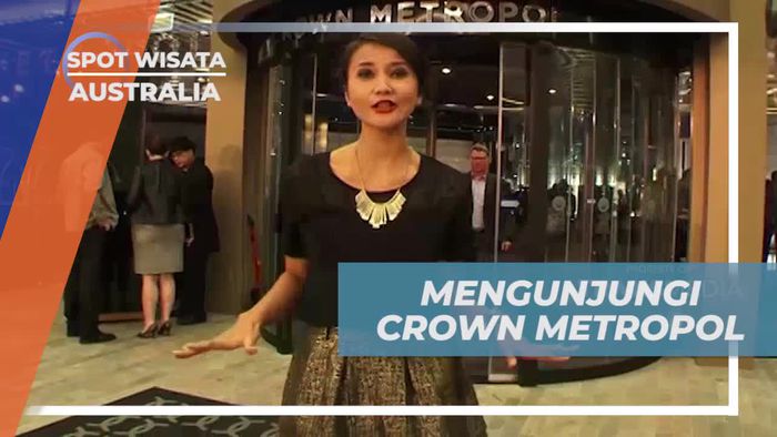 Menjelajahi Keindahan Crown Metropol, Australia