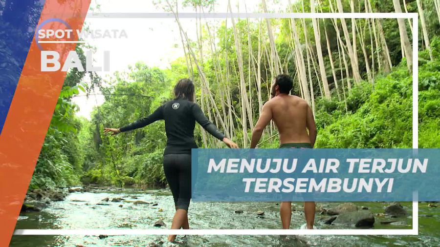 Mencari Air Terjun Tersembunyi di Bali