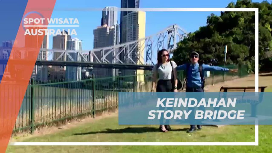 Menikmati Keindahan Story Bridge di Brisbane, Australia