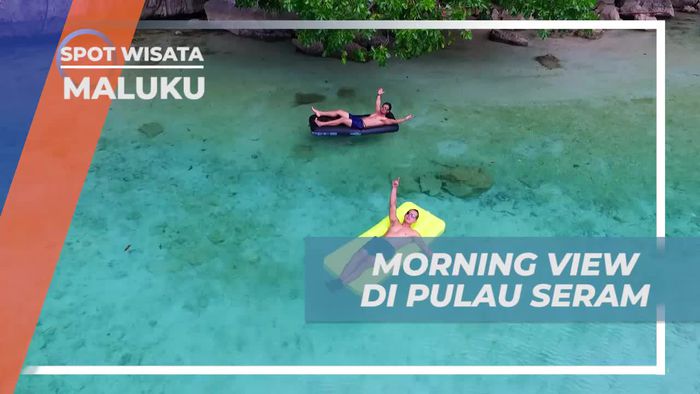 Saksikan Keindahan Pagi di Pulau Seram