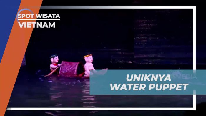 Mengintip Backstage Pertunjukan Water Puppet di Vietnam