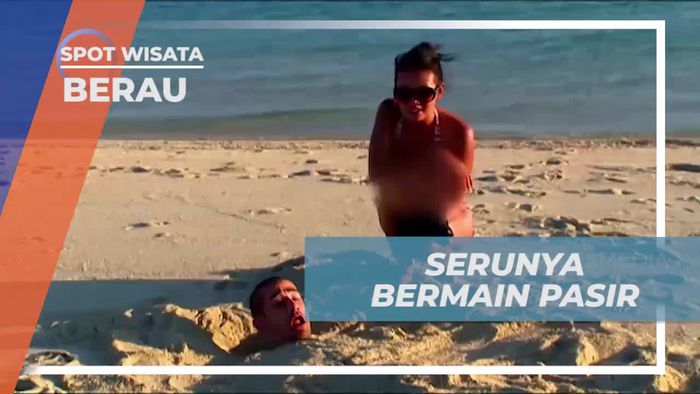 Bermain Pasir dan Air di Pulau Pasir, Berau