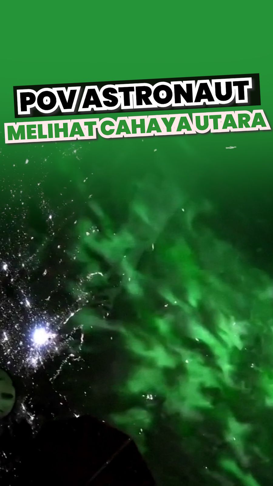 Video: Melihat Cahaya Utara Aurora Borealis dari Luar Angkasa 