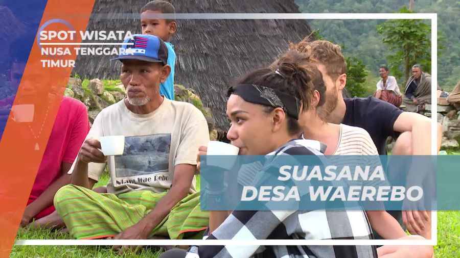 Menghargai Kehangatan Warga Desa Waerebo, Nusa Tenggara Timur