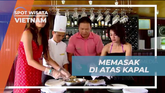Menciptakan Masakan Lezat di Atas Kapal di Vietnam