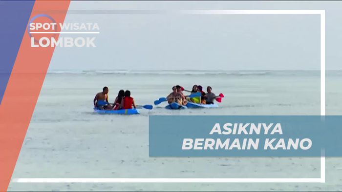 Bersantai dan Bermain Kano di Pantai Kuta, Lombok