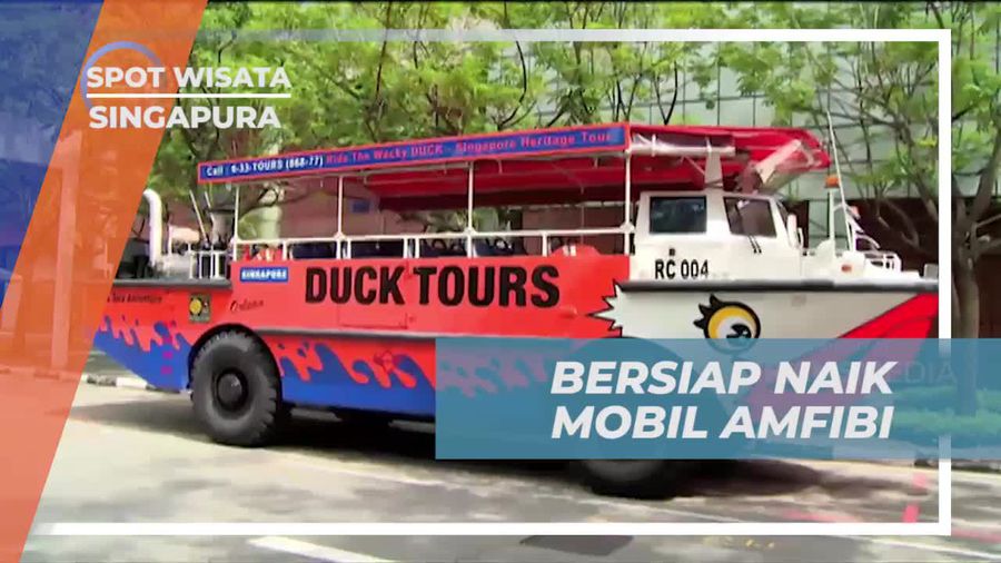 Mempersiapkan Petualangan Naik Mobil Amfibi di Singapura