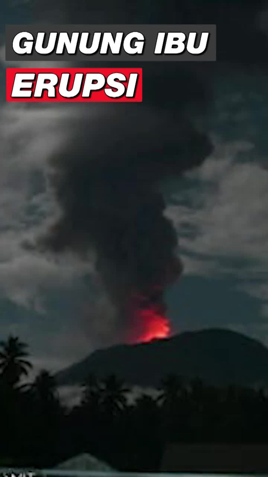 Video Gunung Ibu Erupsi, Tinggi Kolom Abu 4.000 Meter
