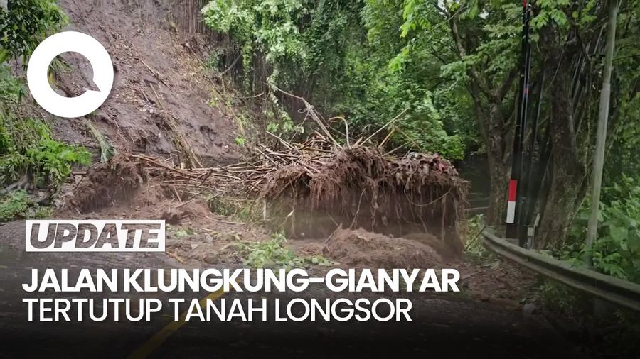 Video Longsor Tutup Akses Jalan Utama Klungkung-Gianyar Bali