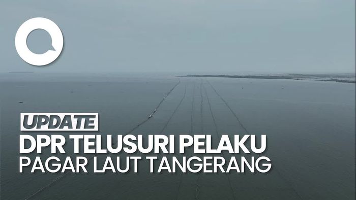 Video: DPR Akan Telusuri Dalang di Balik Pagar Laut Tangerang Seusai Reses