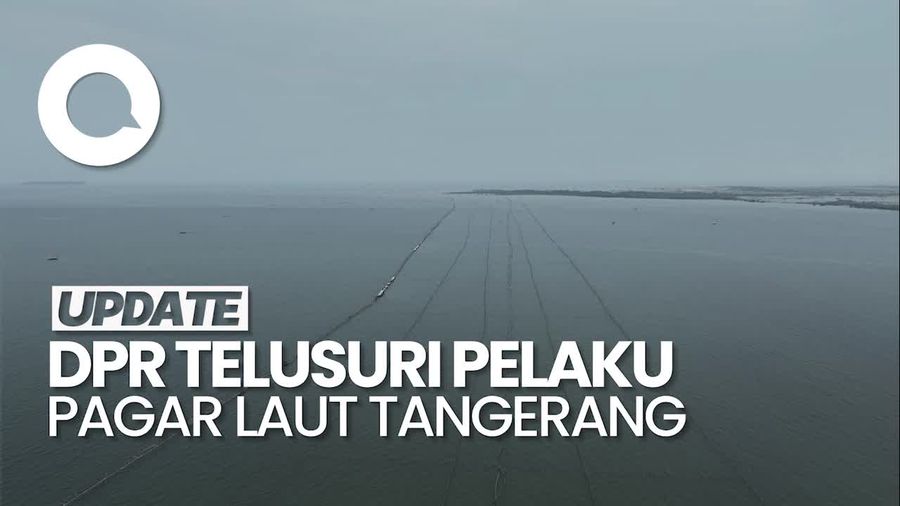 Video: DPR Akan Telusuri Dalang di Balik Pagar Laut Tangerang Seusai Reses
