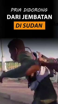 Video: Detik-detik Militer Sudan Dorong Pria dari Jembatan, Lalu Ditembak