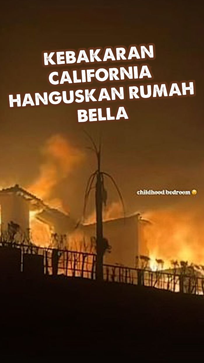 Video: Rumah Masa Kecil Bella Hadid di Malibu Terbakar 