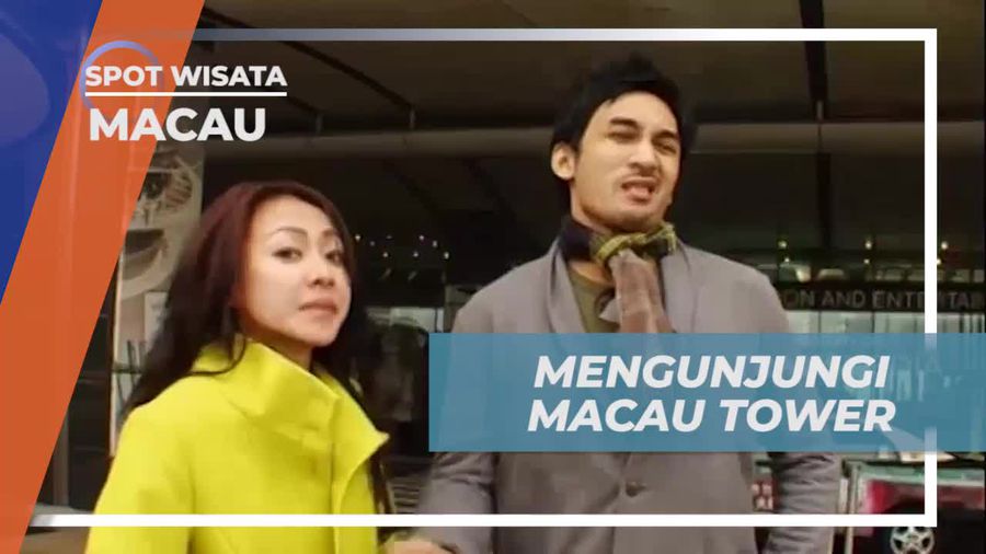 Mengunjungi Macau Tower untuk Menguji Adrenalin di Macau