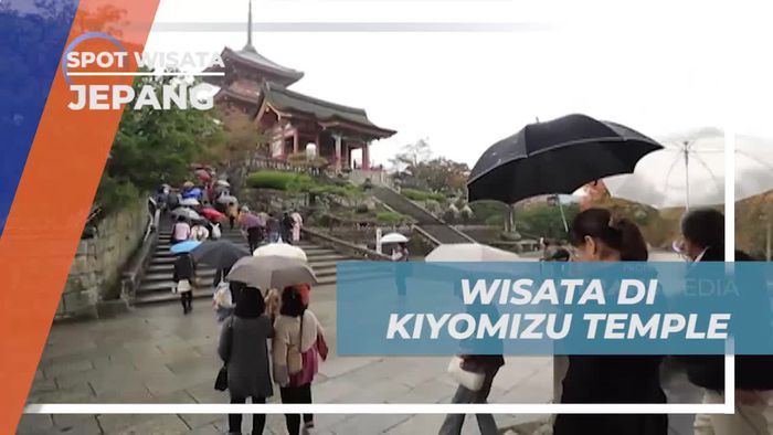 Mengunjungi Kiyomizu Temple yang Indah di Jepang