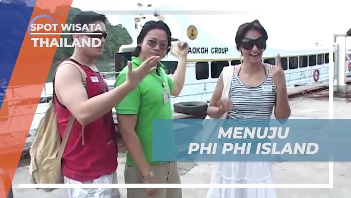 Menuju Terkenal dan Menawan Phi Phi Island di Thailand