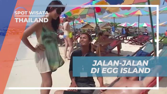 Berpetualang di Egg Island dan Menyelami Keindahan Alam Thailand