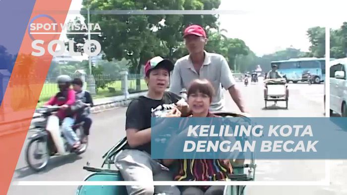 Keliling Kota dengan Becak di Solo