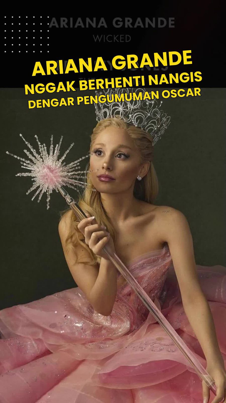 Video: Masuk Nominasi Oscar Pertamanya, Ariana Grande Nggak Berhenti Nangis