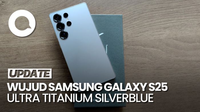 Video: Melihat Lebih Dekat Samsung Galaxy S25 Ultra yang Mewah