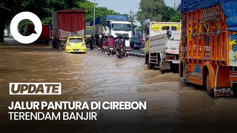 Video: Banjir Rendam Jalur Pantura di Cirebon, Lalin Macet Sampai 1 Km