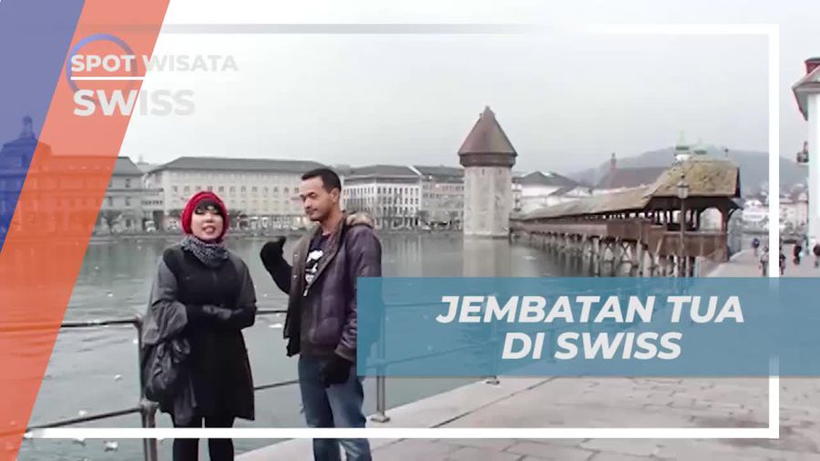 Menelusuri Jembatan Tua yang Bersejarah di Lucerne, Swiss