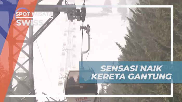 Mengalami Sensasi Naik Kereta Gantung di Titlis, Swiss