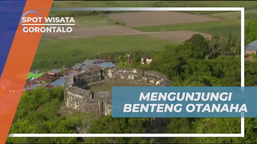 Menelusuri Sejarah Benteng Otanaha di Gorontalo