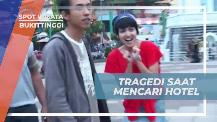 Menghadapi Tragedi Lucu Saat Mencari Hotel di Bukittinggi