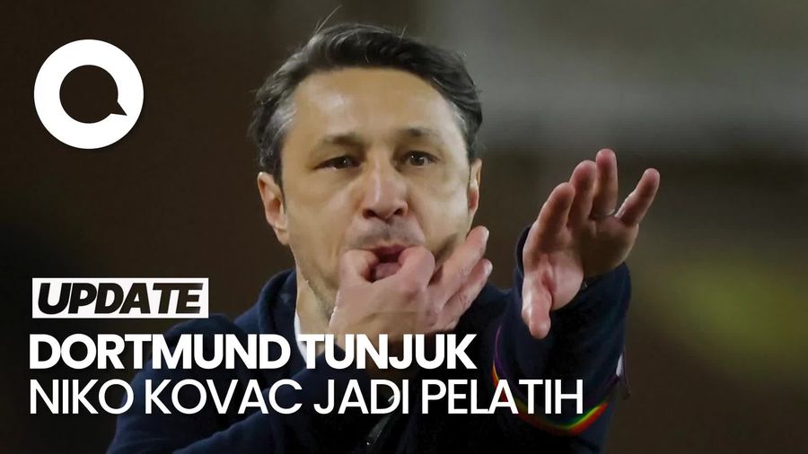 Video Dortmund Tunjuk Niko Kovac Jadi Pelatih Setelah Lolos ke Playoff Liga Champions