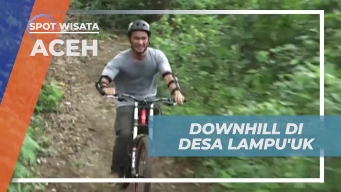 Mencoba Sensasi Downhill Seru di Desa Lampuuk, Aceh