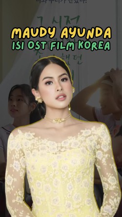 Video: Kata Maudy Ayunda soal Isi OST Film Korea You Are the Apple of My Eye