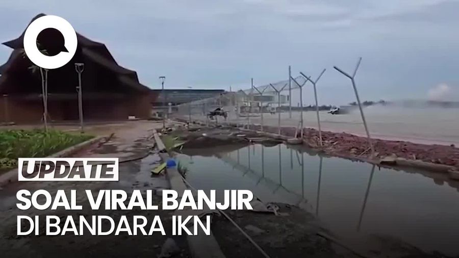 Video: Viral Bandara IKN Kebanjiran, Ini Penjelasan Kemenhub