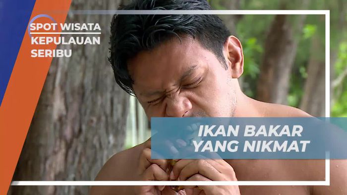 Menggugah Selera dengan Ikan Bakar Lezat di Pulau Air, Kepulauan Seribu