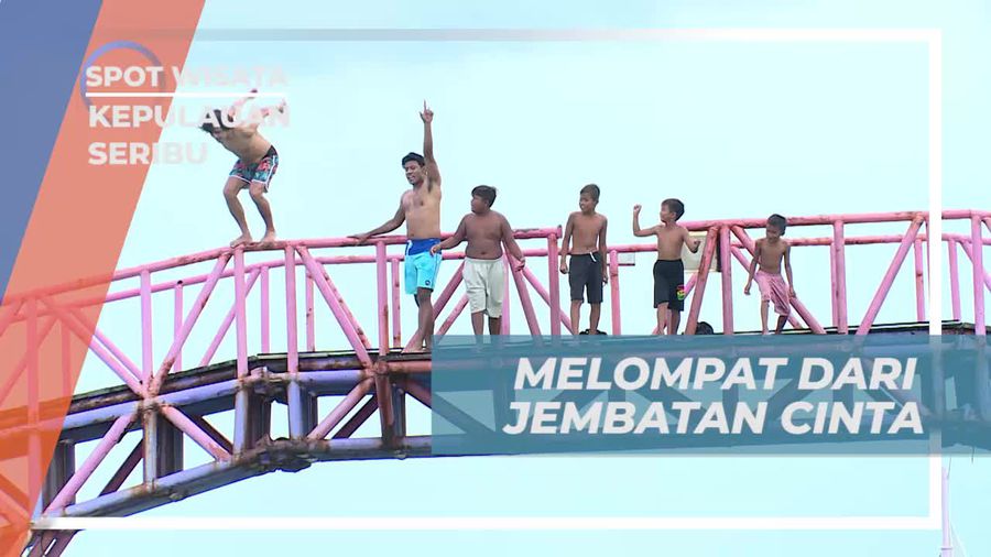 Melompat Berani dari Jembatan Cinta, Kepulauan Seribu