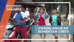 Perjalanan Seru Menuju Jembatan Cinta, Jakarta