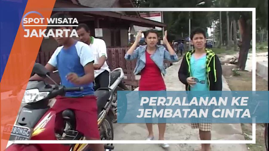 Perjalanan Seru Menuju Jembatan Cinta, Jakarta