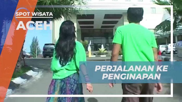 Perjalanan Seru ke Penginapan di Aceh