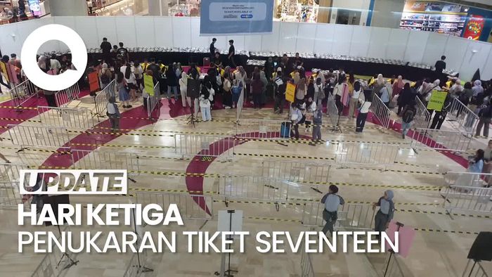 Video Hari Ketiga Penukaran Tiket Konser SEVENTEEN: Makin Kondusif