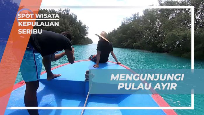 Keindahan Pulau Ayir yang Menawan, Kepulauan Seribu