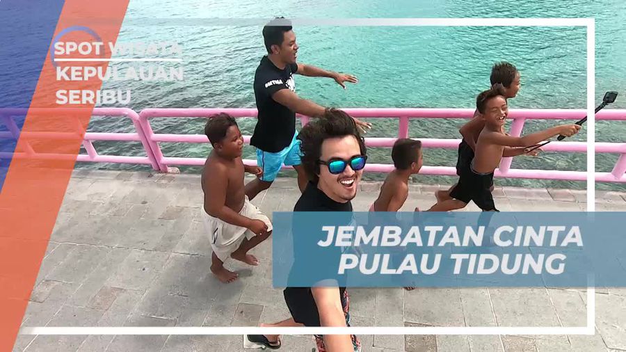 Mengunjungi Jembatan Cinta di Pulau Tidung, Kepulauan Seribu