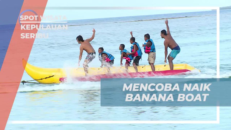 Menikmati Wahana Banana Boat di Kepulauan Seribu