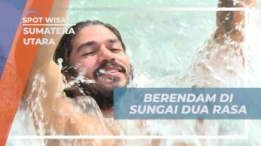 Berkeliling dan Berendam di Aliran Sungai Dua Rasa, Sumatera Utara