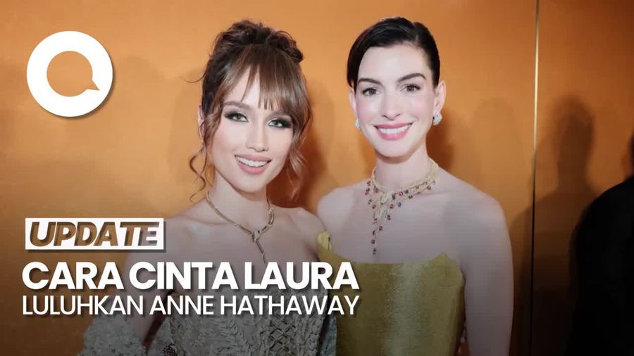 Video: Isi Pujian Cinta Laura yang Berhasil Luluhkan Hati Anne Hathaway