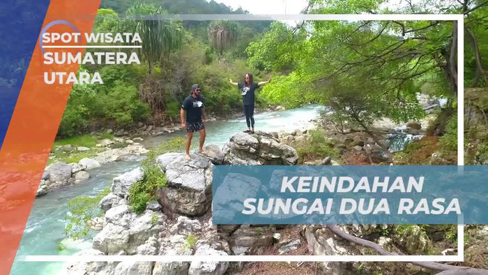 Menyaksikan Pesona Keindahan Sungai Dua Rasa, Sumatera Utara