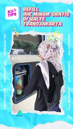 Video KuTips: Cara Refill Air Minum Gratis di Halte TransJakarta