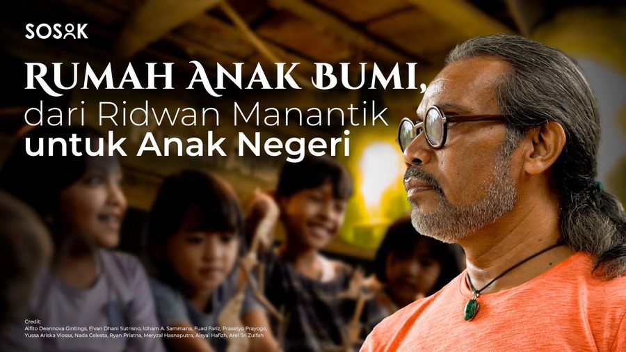 Rumah Anak Bumi, dari Ridwan Manantik untuk Anak Negeri