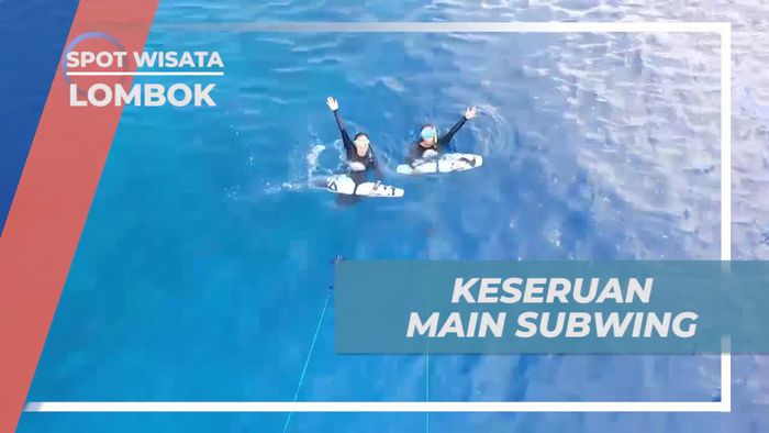 Keseruan Bermain Subwing dan Menyelami Keindahan Laut di Gili Air, Lombok