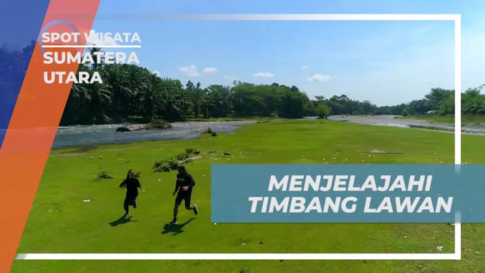 Eksplorasi Keindahan Alam Timbang Lawan, Sumatera Utara